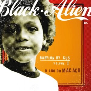 Babylon By Gus - Volume 1 - O Ano Do Macaco