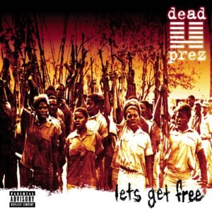 Dead Prez lets get free album