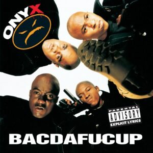 Onyx bacdafucup album cover